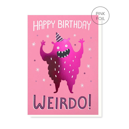 Favourite Weirdo Foiled Birthday Card