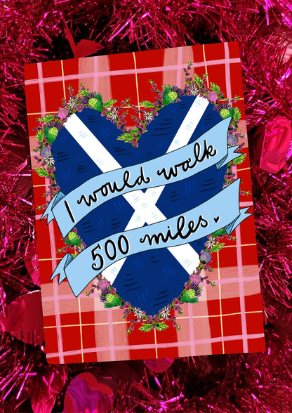 I Would Walk 500 Miles Scottish Love Card